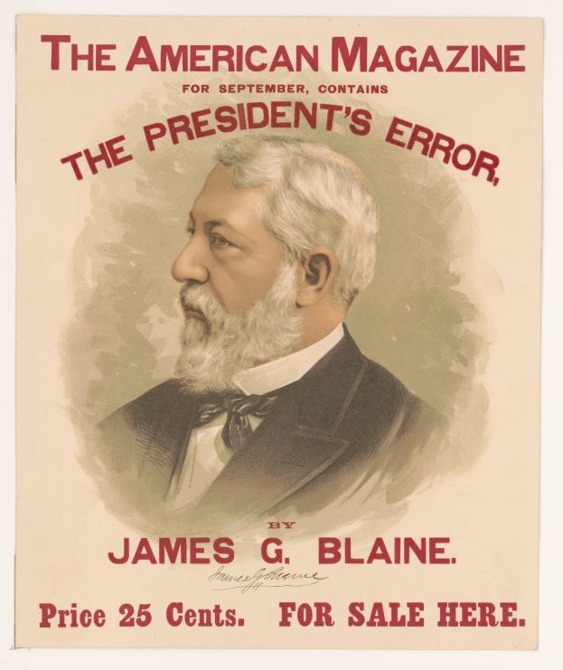 Plakat von James G. Blaine, einem US-Präsidentschaftskandidaten, im Anzug und Krawatte mit ernstem Gesichtsausdruck, betitelt "The President's Error", direkt in die Kamera schauend.