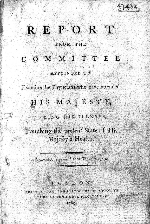 Ein altes Buch mit dem Titel "Bericht der Kommission, die beauftragt wurde, die Ärzte zu untersuchen, die Seiner Majestät während seiner Krankheit beigestanden haben, bezüglich des perfekten Gesundheitszustands Seiner Majestät" auf dem Cover.