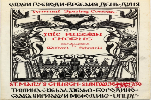 Buntes Plakat für das jährliche Frühlingskonzert der Yale Russian Choruses, mit einer Gruppe in traditioneller russischer Kleidung und fetter Titeltext, geleitet von Michael Schnack in der St. Mary's Church.