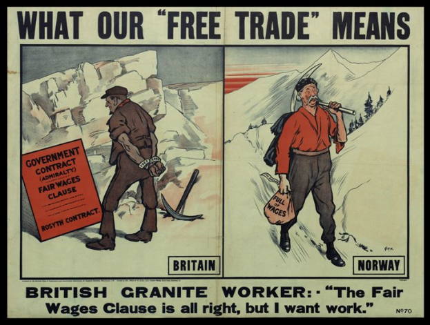 Ein Plakat mit zwei Personen vor einer Berglandschaft im Hintergrund, mit dem Text "Was unser freier Handel bedeutet - Britischer Granit Arbeiter - Die faire Lohnklausel ist in Ordnung, aber ich will Arbeit."